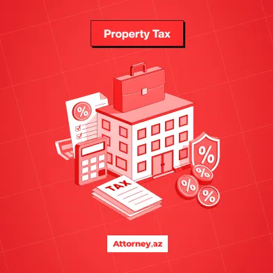 Taxes in Azerbaijan: property tax.